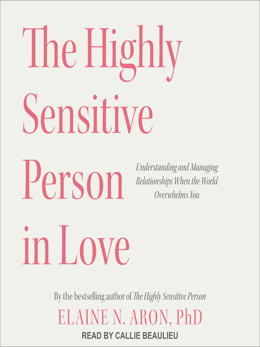 Title details for The Highly Sensitive Person in Love by Elaine N. Aron, PhD - Wait list